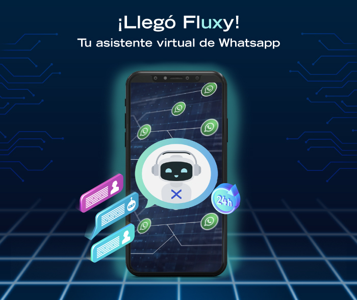 ¡LLEGA FLUXY! TU ASISTENTE VIRTUAL